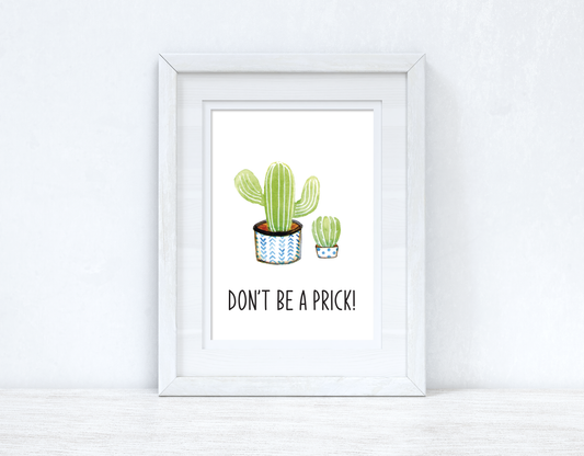 Don't Be A Prick! Cactus Funny Humorous Room Simple Wall Decor Print-0